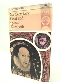 Mr Secretary Cecil and Queen Elizabeth - Book #1 of the Lord Burghley