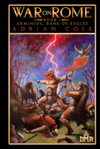 Arminius, Bane Of Eagles (War On Rome)