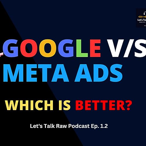 Which Ad Platform is best for your brand? ft. Rahul Raisinghani | LTR Podcast Ep. 1.2