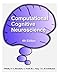 Computational Cognitive Neuroscience