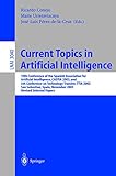 Current Topics in Artificial Intelligence: 10th Conference of the Spanish Association for Artificial Intelligence, CAEPIA 2003, and 5th Conference on ... (Lecture Notes in Computer Science, 3040)