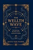 The Wellth Wave: A Field Guide to Living Well