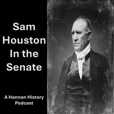 Sam Houston in the Senate Episode 1: Decent Men