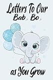 Letters To Our BABY Boy as You Grow: Cute Notebook Journal Baby Shower Boy Gift, Keepsake Notepad with Lines to Write Memories Now Read ... to Make a Treasure of Your Special Moments