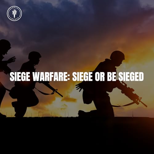 Siege Warfare: Siege Or Be Sieged