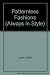 Patternless Fashions: How to Design and Make Your Own Fashions (Always in Style)