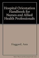 Hospital Orientation Handbook for Nurses and Allied Health Professionals 0894435892 Book Cover