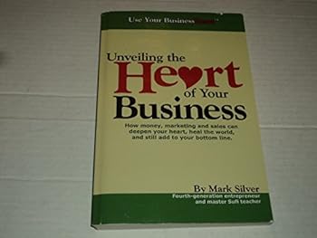 Paperback Unveiling the Heart of Your Business Book