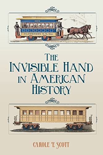 The Invisible Hand In American History