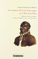 Los caminos de la escritura negra en el Río de la Plata (El fuego nuevo. Textos recobrados) 8484894924 Book Cover