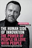 Human Side of Innovation: The Power of People in Love with People