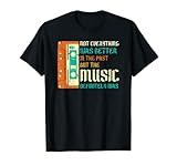 Funny Retro Oldies 70s Casette Tape 80s Music Rock Quote T-Shirt