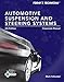 Today's Technician: Automotive Suspension & Steering Classroom Manual and Shop Manual (MindTap Course List)