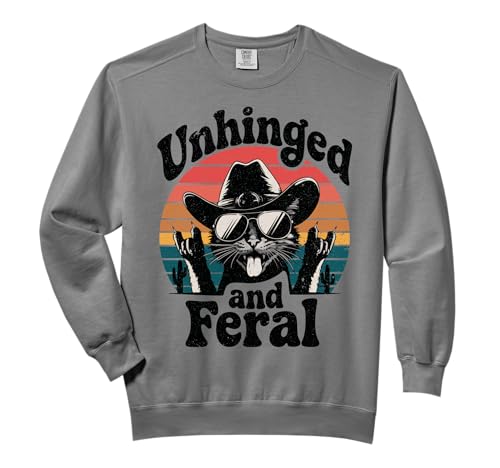 Unhinged And Feral Funny Retro Vintage Cat Cowboy Kitten Comfort Colors Adult Sweatshirt