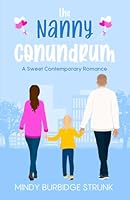 The Nanny Conundrum: A Sweet Contemporary Romance (Top Flight) 1953054455 Book Cover