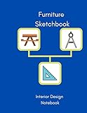  Furniture Sketchbook: Interior Design Notebook