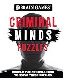 Brain Games - Criminal Mind Puzzles (384 pages): Profile the Criminal Mind to Solve These Puzzles
