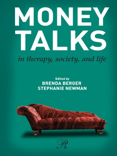 Money Talks: in Therapy, Society, and Life (Psychoanalysis in a New Key Book Series)