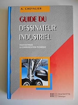 Paperback Guide du dessinateur industriel : pour maîtriser la communication technique Book