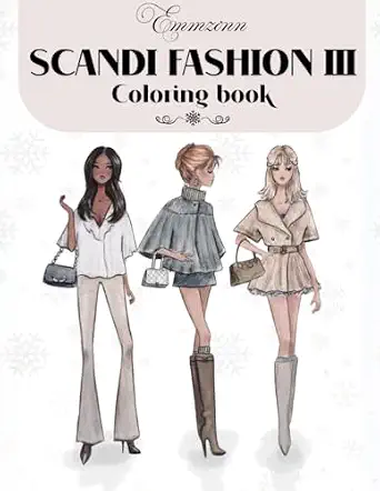 Scandi Fashion 3: Cozy Fashion Illustrations, Girlhood & Self-Care Coloring Book