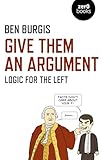 Give Them an Argument: Logic for the Left
