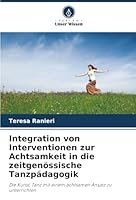 Integration von Interventionen zur Achtsamkeit in die zeitgenössische Tanzpädagogik (German Edition) 6202378999 Book Cover