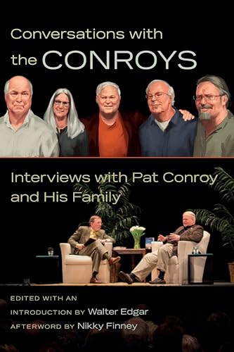 Conversations with the Conroys: Interviews with Pat Conroy and His Family Conversations with the Conroys: Interviews with Pat Conroy and His Family