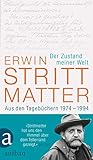  Der Zustand meiner Welt: Aus den Tagebüchern 1974-1994