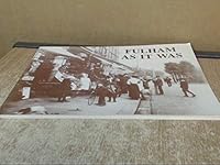 Fulham as It Was: A Selection of Photographs with Captions 0860670805 Book Cover