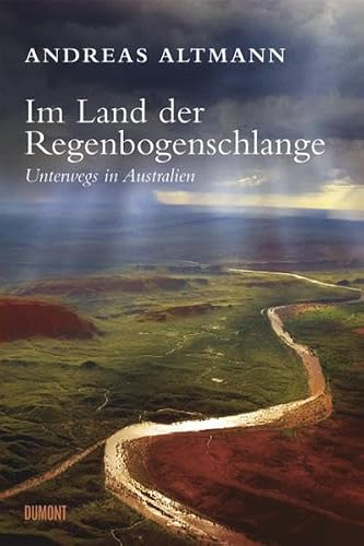 Preisvergleich Produktbild Im Land der Regenbogenschlange: Unterwegs in Australien