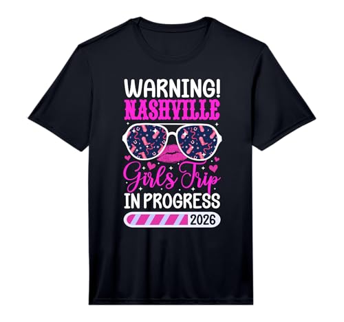 Nashville Girls Trip 2026 in Progress Girls Travel Nashville Performance T-Shirt