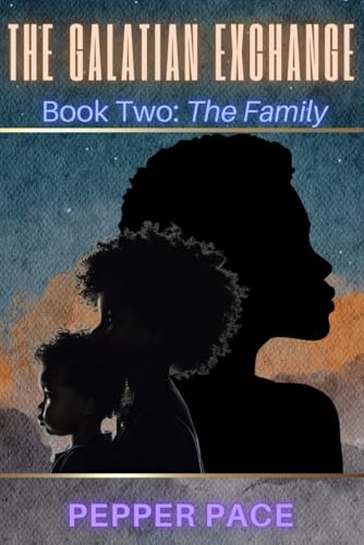 The Galatian Exchange: Book Two: The Family
