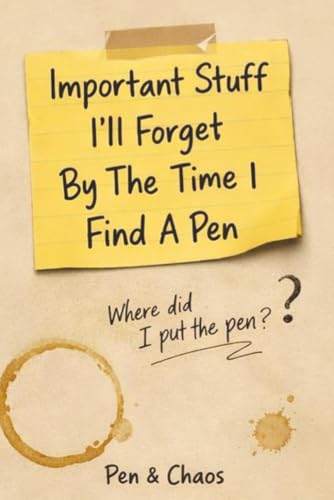 Important Stuff I’ll Forget By The Time I Find A Pen: Funny Notebook for Forgetful People | Gag Gift Idea | Lined Journal for Daily Notes, Work, School & Random Thoughts image 2