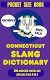 Connecticut Slang Dictionary: The Subtle Art of Sounding Like You’re From Connecticut (American Slang Dictionaries)