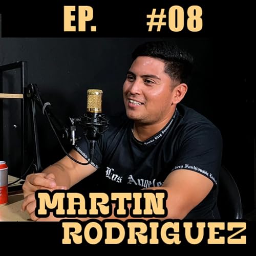 EP. 08 - Martin Rodriguez (Notipodcts)