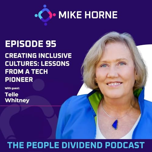 Episode 095: Creating Inclusive Cultures: Lessons from a Tech Pioneer