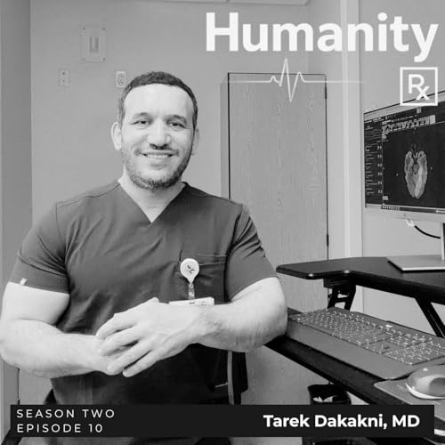 Episode #21 | Dr. Tarek Dakakni Neuro Critical Care | Humanizing Health | Psychological Safety