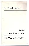  Rettet den Menschen ! - Die Waffen nieder ! : Erklärung der Widerstandsbewegung gegen die Bestialität in der Politik.