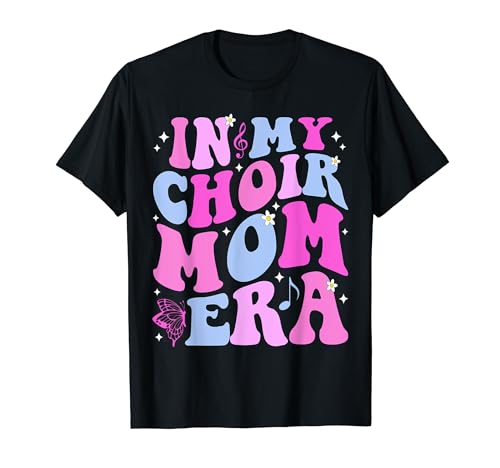 In My Choir Mom Era T-Shirt