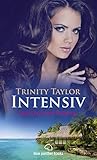  Intensiv  Erotischer Roman: Du rauschst von einem SexAbenteuer ins nächste ... (Erotik Romane)