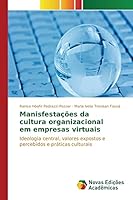 Manisfestações da cultura organizacional em empresas virtuais 363975221X Book Cover