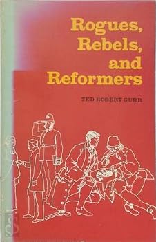 Rogues Rebels and Reformers: Political History Urban Crime