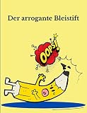 Der arrogante Bleistift
