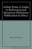 Arthur Penn: A Guide to References and Resources (Reference Publication in Film.) 0816181160 Book Cover