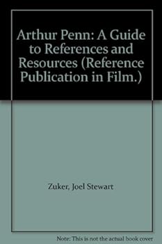 Hardcover Arthur Penn: A Guide to References and Resources (Reference Publication in Film.) Book