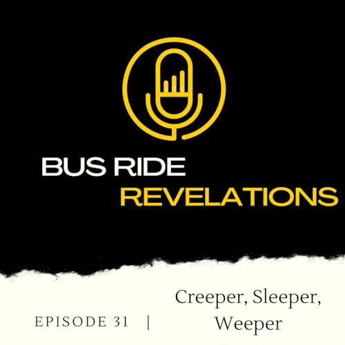 Creeper, Sleeper, Weeper