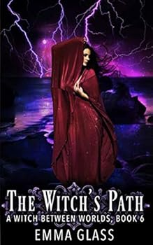 The Witch's Path - Book #6 of the A Witch Between Worlds