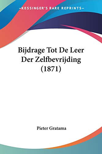 Bijdrage Tot De Leer Der Zelfbevrijding (1871) (Chinese Edition)
