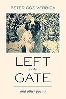 Left at the Gate: and Other Poems 0991153529 Book Cover