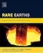 Rare Earths: Science, Technology, Production and Use